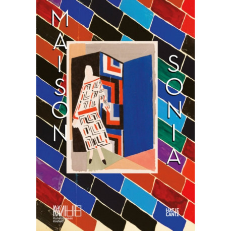 Maison Sonia Delaunay: Sonia Delaunay and the Atelier Simultane