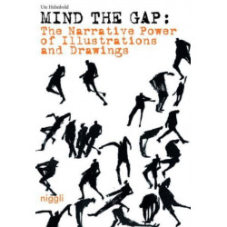 The Narrative Power of Illustrations and Drawings - Mind the Gap: The Narrative Power of Illustrations and Drawings