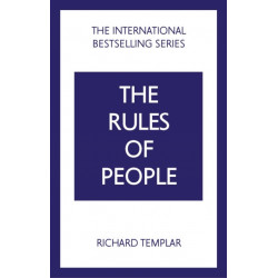 The Rules of People: A personal code for getting the best from everyone