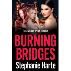 Burning Bridges: An absolutely unputdownable and gripping crime thriller!
