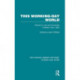 This Working-Day World: Women's Lives and Culture(s) in Britain 1914–1945