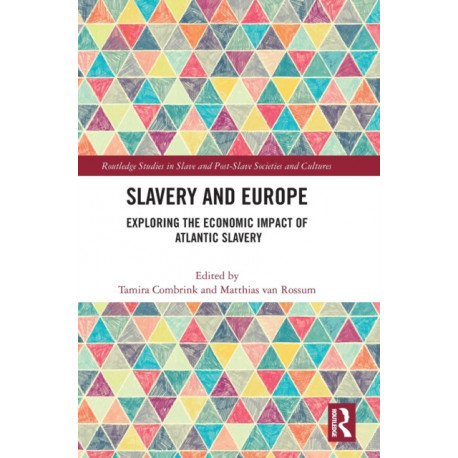 Slavery and Europe: Exploring the Economic Impact of Atlantic Slavery