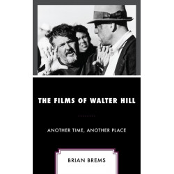 The Films of Walter Hill: Another Time, Another Place