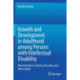 Growth and Development in Adulthood among Persons with Intellectual Disability: New Frontiers in Theory, Research, and Intervention