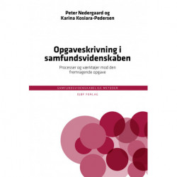 Opgaveskrivning i samfundsvidenskaben: Processer og værktøjer mod den fremragende opgave