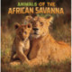 Animals of the African Savanna