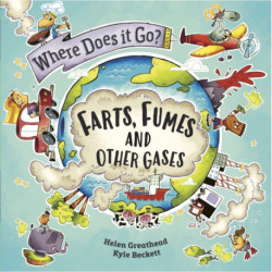Where Does It Go?: Farts, Fumes and Other Gases