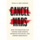 Cancel Wars: How Universities Can Foster Free Speech, Promote Inclusion, and Renew Democracy