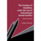 The Conduct of Hostilities under the Law of International Armed Conflict