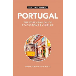 Portugal - Culture Smart!: The Essential Guide to Customs & Culture