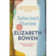 The Selected Stories of Elizabeth Bowen: Selected and Introduced by Tessa Hadley