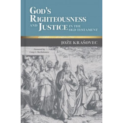 God's Righteousness and Justice in the Old Testament