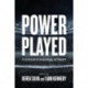 Power Played: A Critical Criminology of Sport