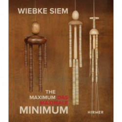 Wiebke Siem (Bilingual edition): The Maximal Minimum