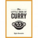 The Little Book of Curry: A Pocket Guide to the Wonderful World of Curry, Featuring Recipes, Trivia and More
