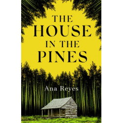 The House in the Pines: A Reese Witherspoon Book Club Pick and New York Times bestseller - a twisty thriller that will have you reading through the night