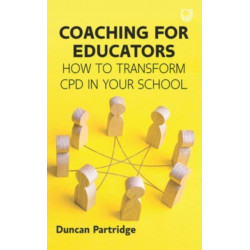 Coaching for Educators: How to Transform CPD in Your School