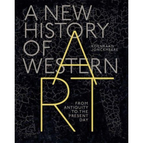A New History of Western Art: From Antiquity to the Present Day