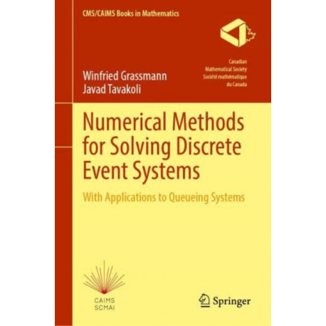 Numerical Methods for Solving Discrete Event Systems: With Applications to Queueing Systems