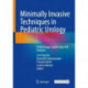 Minimally Invasive Techniques in Pediatric Urology: Endourology, Laparoscopy and Robotics