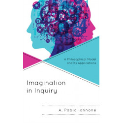 Imagination in Inquiry: A Philosophical Model and Its Applications