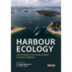 Harbour Ecology: Environment and Development in Poole Harbour