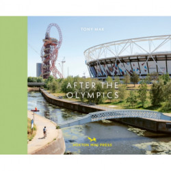 After The Olympics: The regeneration of Stratford