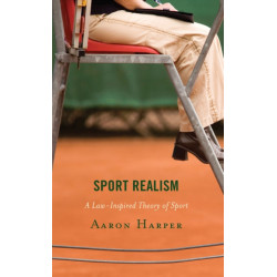 Sport Realism: A Law-Inspired Theory of Sport