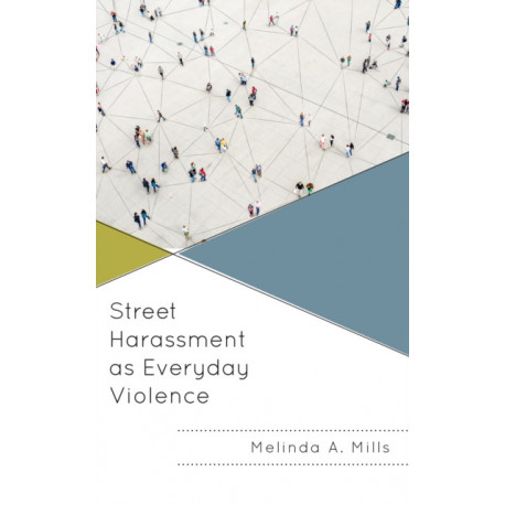 Street Harassment as Everyday Violence