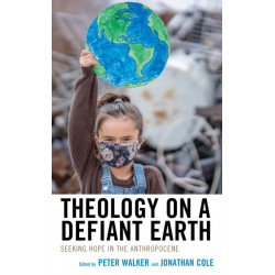 Theology on a Defiant Earth: Seeking Hope in the Anthropocene