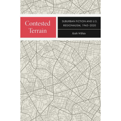Contested Terrain: Suburban Fiction and U.S. Regionalism, 1945-2020