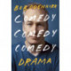 Comedy, Comedy, Comedy, Drama: The Sunday Times bestseller