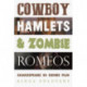 Cowboy Hamlets and Zombie Romeos: Shakespeare in Genre Film