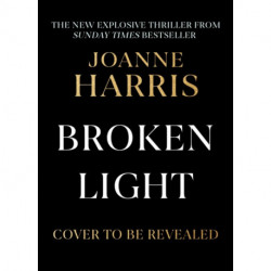 Broken Light: The explosive and unforgettable new novel from the million copy bestselling author