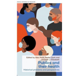 Publics and Their Health: Historical Problems and Perspectives