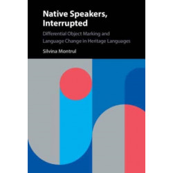 Native Speakers, Interrupted: Differential Object Marking and Language Change in Heritage Languages
