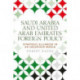 Saudi Arabia and the United Arab Emirates: Foreign Policy and Strategic Alliances in an Uncertain World