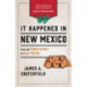 It Happened in New Mexico: Stories of Events and People That Shaped the Land of Enchantment