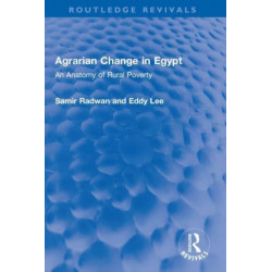 Agrarian Change in Egypt: An Anatomy of Rural Poverty