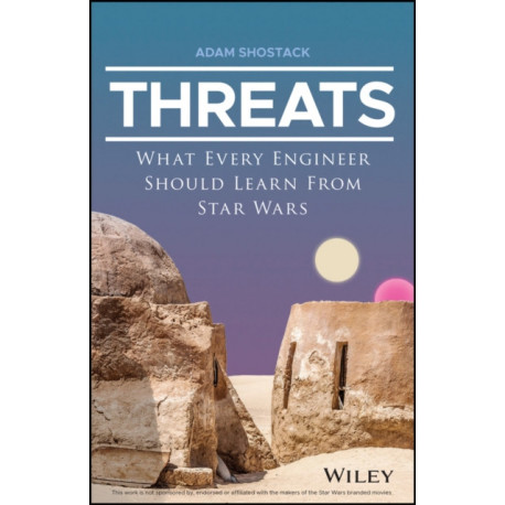 Threats: What Every Engineer Should Learn From Star Wars