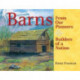 Barns: From Our Pioneers, Builders of a Nation