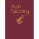Arab Falconry LTD Patron: History of A Way of Life