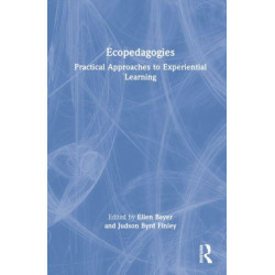 Ecopedagogies: Practical Approaches to Experiential Learning