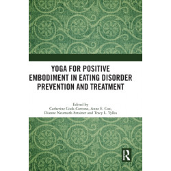 Yoga for Positive Embodiment in Eating Disorder Prevention and Treatment