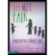 It's Not Fair: A Helicopter Stories Tale