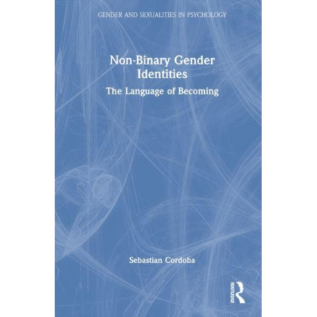 Non-Binary Gender Identities: The Language of Becoming