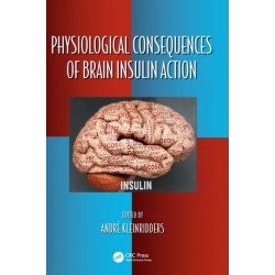 Physiological Consequences of Brain Insulin Action