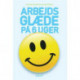 Arbejdsglæde på 6 uger