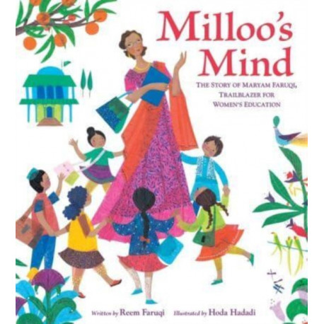 Milloo's Mind: The Story of Maryam Faruqi, Trailblazer for Women's Education