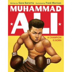 Muhammad Ali: A Champion Is Born